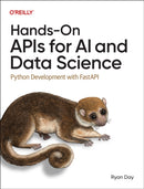 Hands–On APIs for AI and Data Science