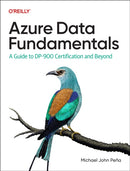 Azure Data Fundamentals : A Guide to DP-900 Certification and Beyond-9781098164737