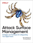 Attack Surface Management : Strategies and Techniques for Safeguarding Your Digital Assets-9781098165086