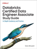 Databricks Certified Data Engineer Associate Study Guide : In-Depth Guidance and Practice-9781098166830