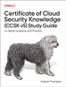 Certificate of Cloud Security Knowledge (CCSK v5) Official Study Guide : In-Depth Guidance and Practice-9781098173418