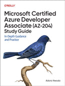 Microsoft Certified Azure Developer Associate (AZ–204) Study Guide