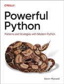 Powerful Python : Patterns and Strategies with Modern Python-9781098175702