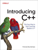 Introducing C++ : The Easy Way to Start Learning Modern C++-9781098178147