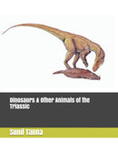Dinosaurs & Other Animals of the Triassic-9781098529178