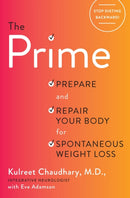The Prime : Prepare and Repair Your Body for Spontaneous Weight Loss-9781101904312