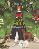 Miss Moon : Wise Words from a Dog Governess-9781101917930