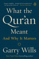 What The Qur'an Meant : And why it matters-9781101981047