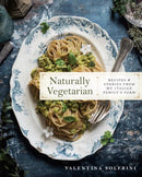 Naturally Vegetarian : Recipes and Stories from My Italian Family Farm: A Cookbook-9781101983591