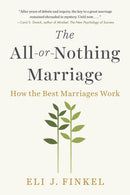 The All-or-nothing Marriage : How the Best Marriages Work-9781101984345