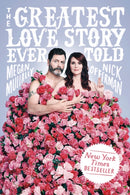 The Greatest Love Story Ever Told : An Oral History-9781101986691