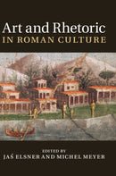Art and Rhetoric in Roman Culture-9781107000711