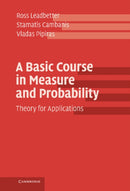 A Basic Course in Measure and Probability : Theory for Applications-9781107020405