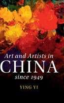 Art and Artists in China since 1949-9781107024502