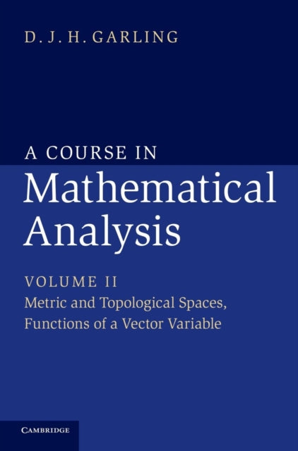 A Course in Mathematical Analysis-9781107032033