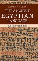 The Ancient Egyptian Language : An Historical Study-9781107032460
