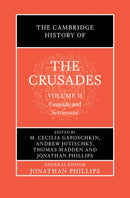 The Cambridge History of the Crusades: Volume 2, Crusade and Settlement