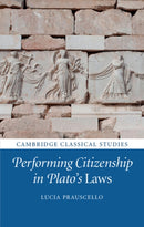 Performing Citizenship in Plato''s Laws