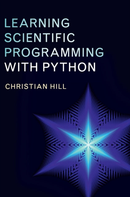 Learning Scientific Programming with Python-9781107075412