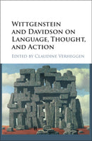 Wittgenstein and Davidson on Language, Thought, and Action-9781107093768