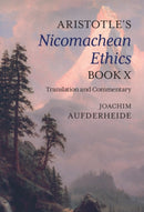 Aristotle''s Nicomachean Ethics Book X