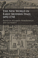 The New World in Early Modern Italy, 1492–1750