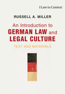 An Introduction to German Law and Legal Culture : Text and Materials-9781107141131