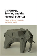 Language, Syntax, and the Natural Sciences-9781107152946