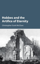 Hobbes and the Artifice of Eternity-9781107153790