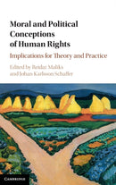 Moral and Political Conceptions of Human Rights : Implications for Theory and Practice-9781107153974