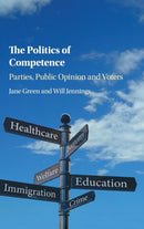 The Politics of Competence : Parties, Public Opinion and Voters-9781107158016