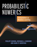 Probabilistic Numerics : Computation as Machine Learning-9781107163447