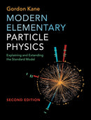 Modern Elementary Particle Physics : Explaining and Extending the Standard Model-9781107165083