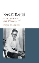 Joyce's Dante : Exile, Memory, and Community-9781107167414