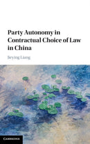 Party Autonomy in Contractual Choice of Law in China-9781107169173