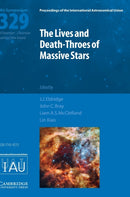 The Lives and Death-Throes of Massive Stars (IAU S329)-9781107170063