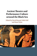 Ancient Theatre and Performance Culture Around the Black Sea-9781107170599