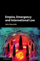 Empire, Emergency and International Law-9781107172517