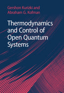 Thermodynamics and Control of Open Quantum Systems-9781107175419