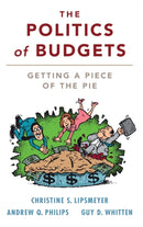 The Politics of Budgets : Getting a Piece of the Pie-9781107179318