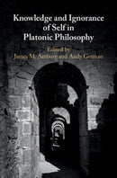 Knowledge and Ignorance of Self in Platonic Philosophy-9781107184466
