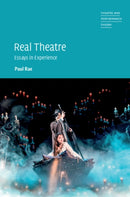 Real Theatre : Essays in Experience-9781107186590