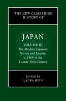 The New Cambridge History of Japan: Volume 3, The Modern Japanese Nation and Empire, c.1868 to the Twenty-First Century-9781107196131