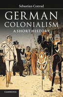 German Colonialism : A Short History-9781107400474