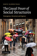 The Causal Power of Social Structures : Emergence, Structure and Agency-9781107402973