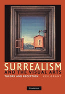 Surrealism and the Visual Arts : Theory and Reception-9781107403345