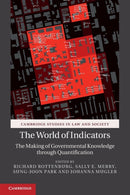 The World of Indicators : The Making of Governmental Knowledge through Quantification-9781107450837