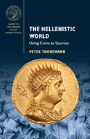 The Hellenistic World : Using Coins as Sources-9781107451759