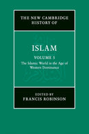 The New Cambridge History of Islam: Volume 5, The Islamic World in the Age of Western Dominance-9781107457065