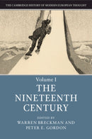 The Cambridge History of Modern European Thought: Volume 1, The Nineteenth Century-9781107483767